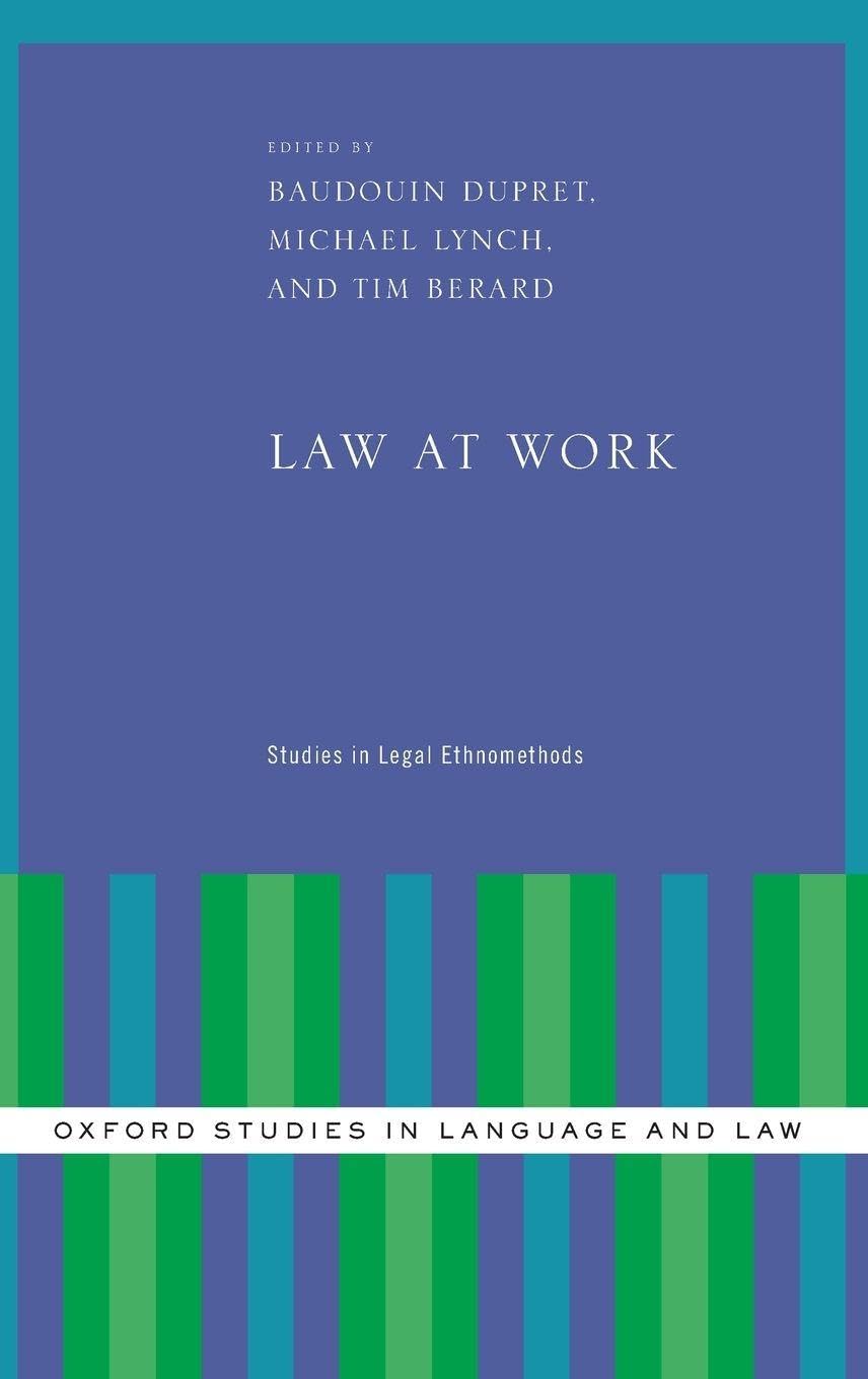 Law at Work: Studies in Legal Ethnomethods (Oxford Studies in Language and Law)