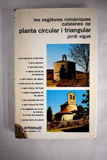 Les esglésies romániques catalanes de planta circular i triangular