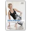 Faszien in Bewegung - Gewebe des Lebens / DVD Faszien Fitness Training mit Gunda Slomka