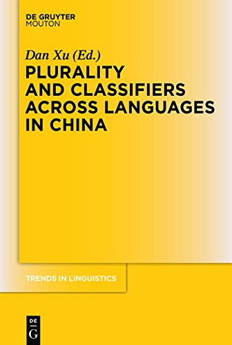 Plurality and Classifiers across Languages in China (Trends in Linguistics. Studies and Monographs [TiLSM], Band 255)