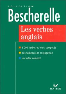 Les verbes anglais : 6000 verbes et leurs composés