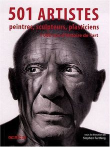 501 artistes : peintres, sculpteurs, plasticiens : 1.000 ans d'histoire de l'art