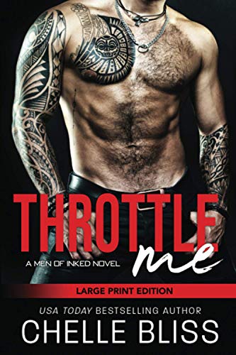 Throttle Me: Large Print Edition (Men of Inked, Band 1)