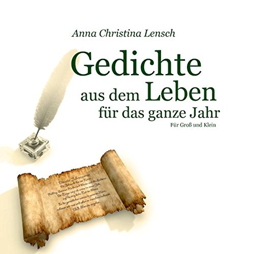 Gedichte aus dem Leben für das ganze Jahr: Für Groß und Klein