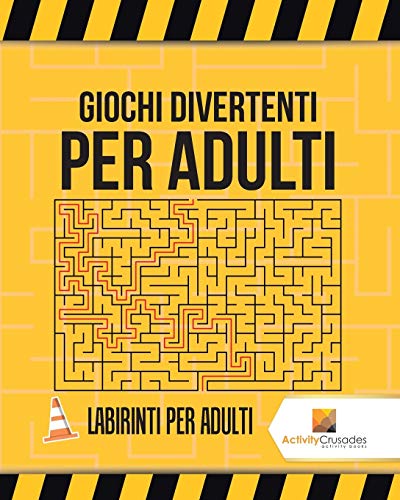 Giochi Divertenti Per Adulti : Labirinti Per Adulti