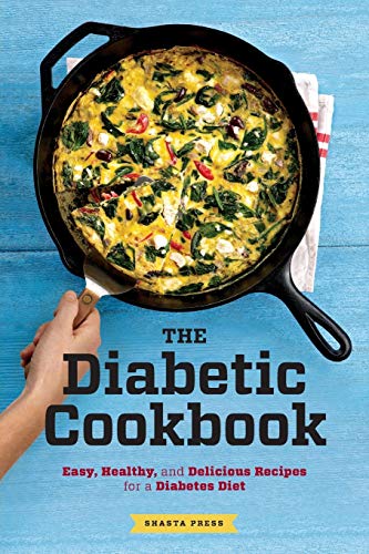 The Diabetic Cookbook: Easy, Healthy, and Delicious Recipes for a Diabetes Diet