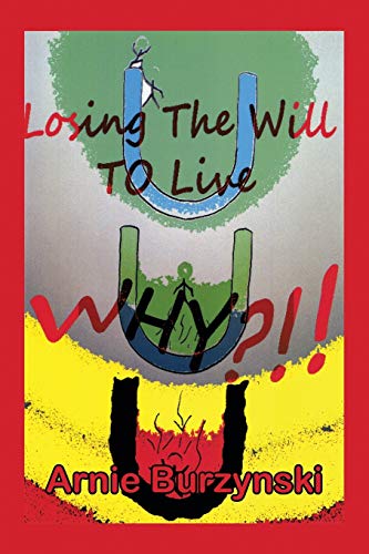 Losing The Will To Live, Why?