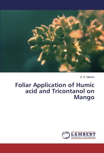 Foliar Application of Humic acid and Tricontanol on Mango