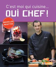 Oui chef ! : c'est moi qui cuisine. Vol. 6