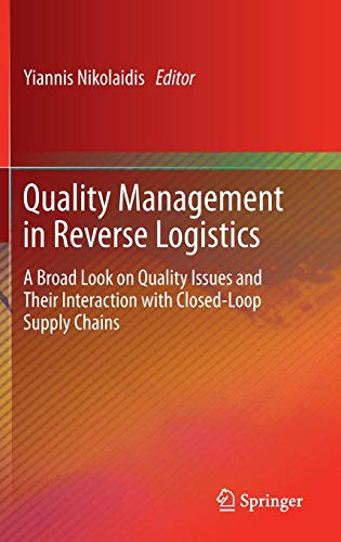 Quality Management in Reverse Logistics: A Broad Look on Quality Issues and Their Interaction with Closed-Loop Supply Chains