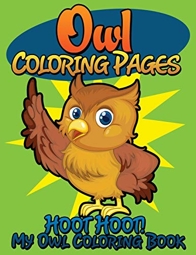 Owl Coloring Pages: Hoot Hoot! My Owl Coloring Book