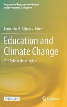 Education and Climate Change: The Role of Universities (International Explorations in Outdoor and Environmental Education)