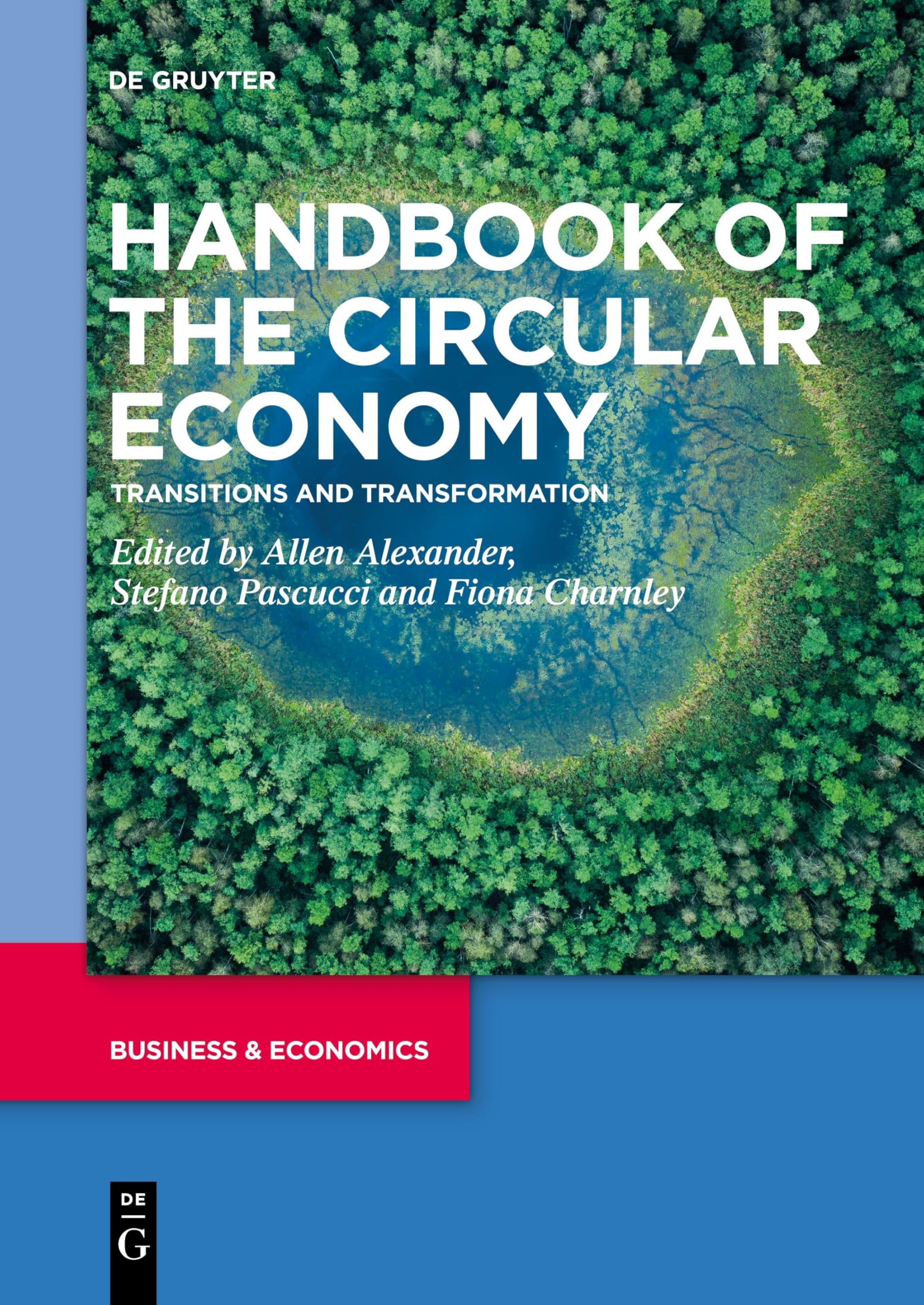 Handbook of the Circular Economy: Transitions and Transformation (de Gruyter Handbooks in Business, Economics and Finance)