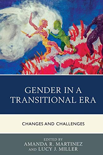 Gender in a Transitional Era: Changes and Challenges