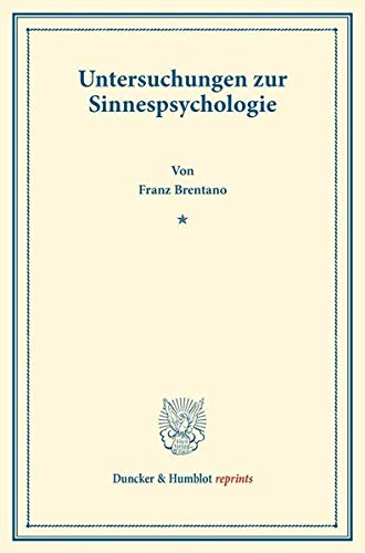 Untersuchungen zur Sinnespsychologie. (Duncker & Humblot reprints)