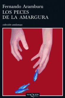 Los peces de la amargura (Andanzas, Band 11)