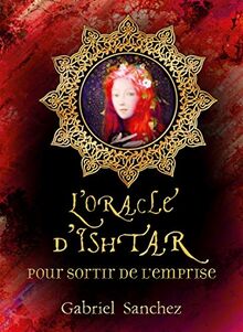 Oracle Ishtar pour sortir de l'emprise