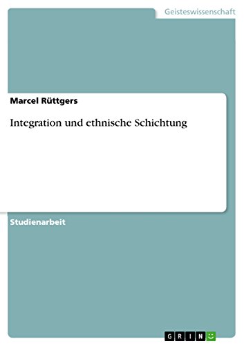 Integration und ethnische Schichtung