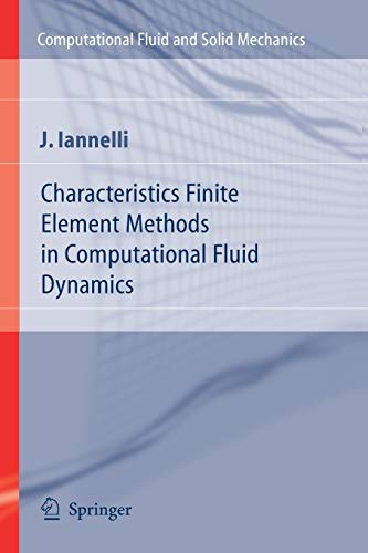 Characteristics Finite Element Methods in Computational Fluid Dynamics (Computational Fluid and Solid Mechanics)