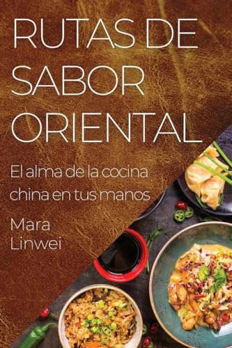 Rutas de Sabor Oriental: El alma de la cocina china en tus manos