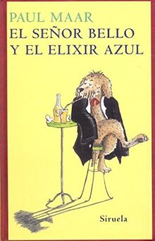 El señor Bello y el elixir azul (Las Tres Edades, Band 145)