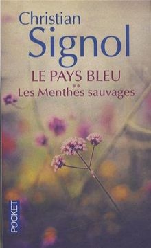 Le pays bleu. Vol. 2. Les menthes sauvages