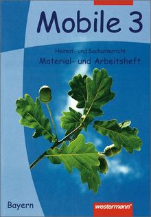 Mobile Heimat- und Sachunterricht Bayern: Arbeitsheft 3