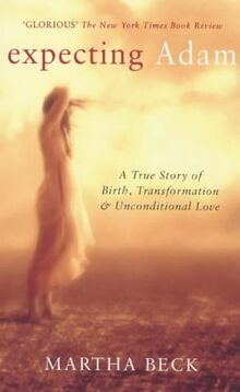 Expecting Adam: A true story of birth, transformation and unconditional love