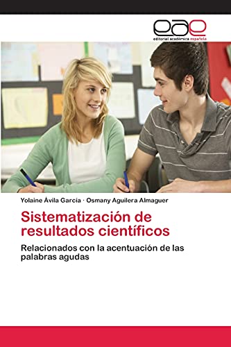 Sistematización de resultados científicos: Relacionados con la acentuación de las palabras agudas
