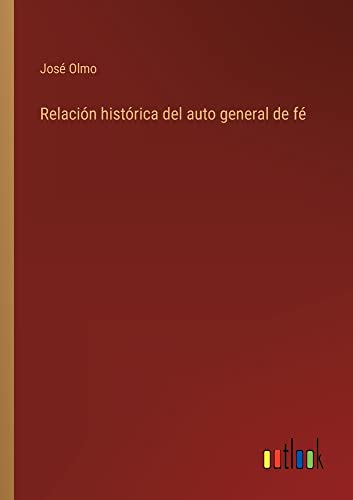 Relación histórica del auto general de fé