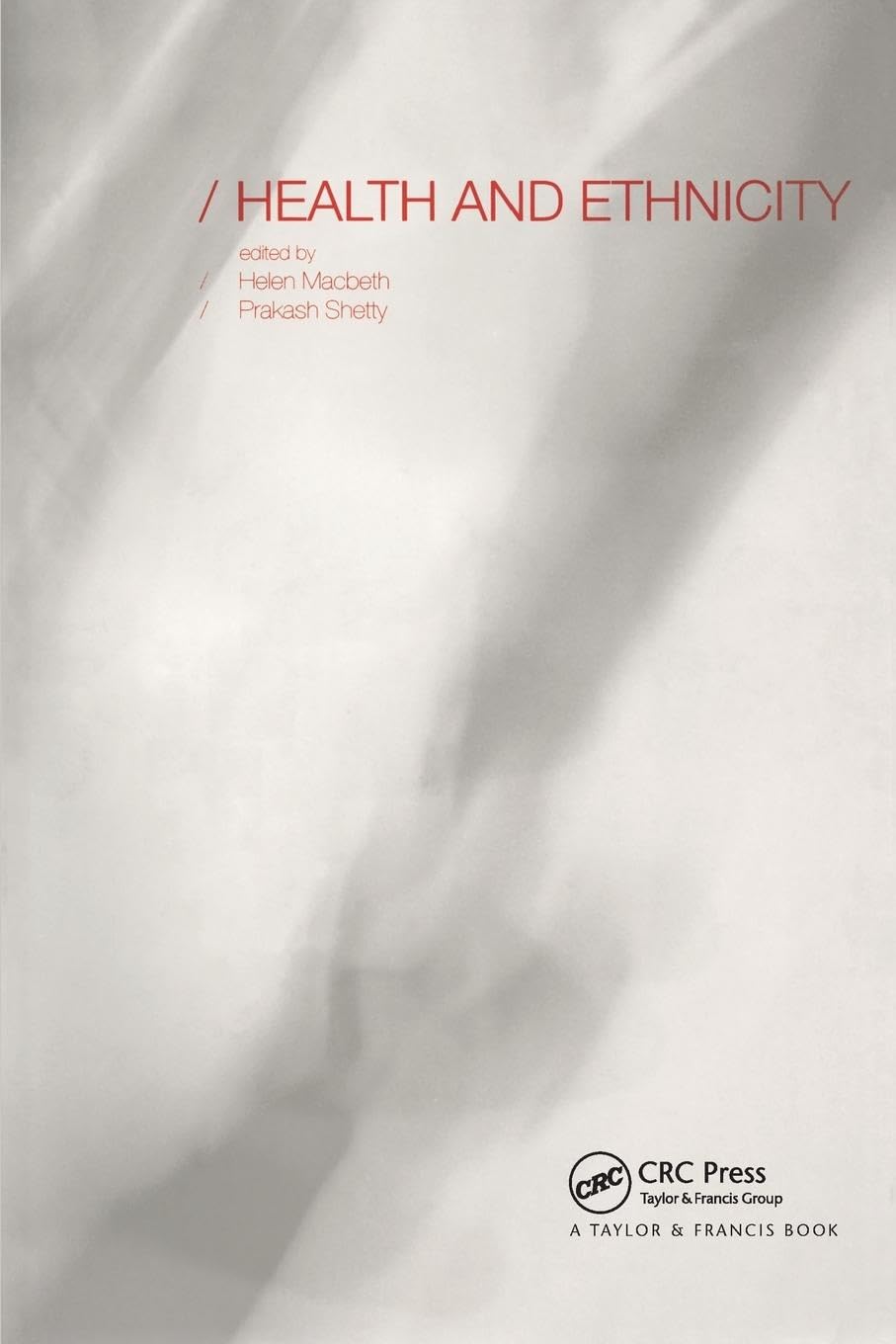 Health and Ethnicity (Society for the Study of Human Biology, 41)