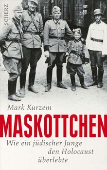 Maskottchen: Wie ein jüdischer Junge den Holocaust überlebte