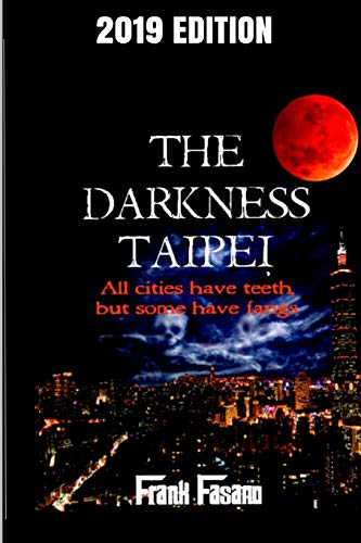 The Darkness Taipei 2019 Edition (The Darkness Series, Prequel to the Wings of Wrath the first book in the Seven Deadly Sins Series., Band 1)