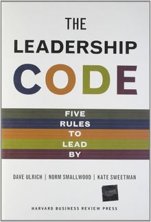 Leadership Code: The Five Things Great Leaders Do