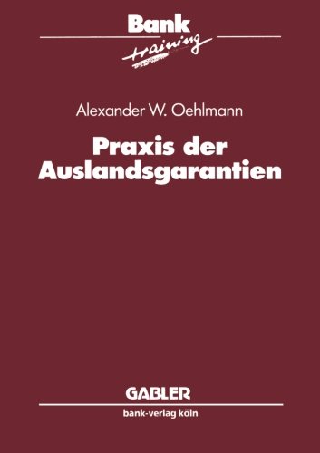 Praxis der Auslandsgarantien (Banktraining)