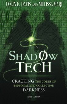 Shadow Tech: Cracking the Codes of Personal and Collective Darkness