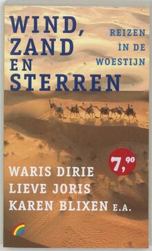 Wind, zand en sterren / druk 1: reizen in de woestijn (Rainbow pocketboeken (732))