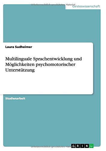 Multilinguale Sprachentwicklung und Möglichkeiten psychomotorischer Unterstützung