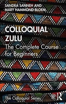 Colloquial Zulu: The Complete Course for Beginners