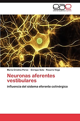 Neuronas aferentes vestibulares: influencia del sistema eferente colinérgico
