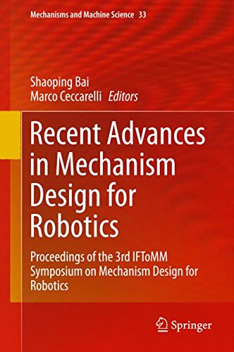 Recent Advances in Mechanism Design for Robotics: Proceedings of the 3rd IFToMM Symposium on Mechanism Design for Robotics (Mechanisms and Machine Science)