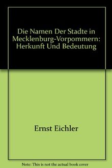 Die Namen der Städte in Mecklenburg-Vorpommern: Herkunft und Bedeutung