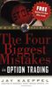 The Four Biggest Mistakes in Option Trading (Trade Secrets Ser)