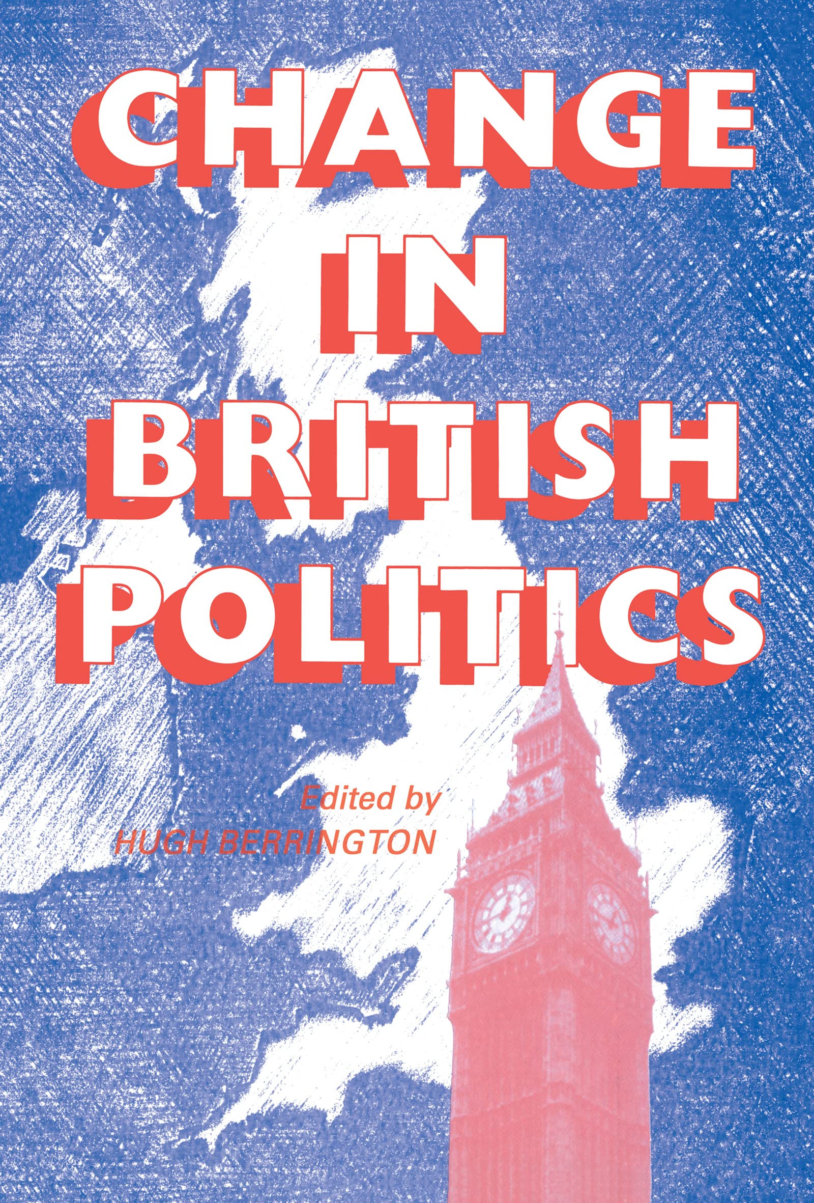 Change In British Politics (West European Politics)