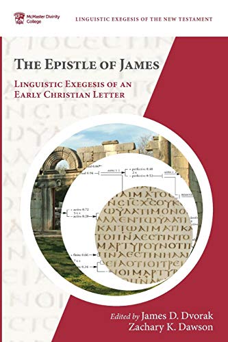 The Epistle of James: Linguistic Exegesis of an Early Christian Letter (Linguistic Exegesis of the New Testament, Band 1)