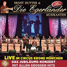 Live im Circus Krone München - Das Jubiläumskonzert mit allen großen Hits