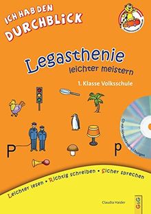 Legasthenie leichter meistern - 1. Klasse Volksschule: Lese-Rechtschreib-Training mit CD