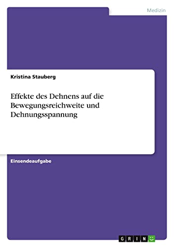 Effekte des Dehnens auf die Bewegungsreichweite und Dehnungsspannung