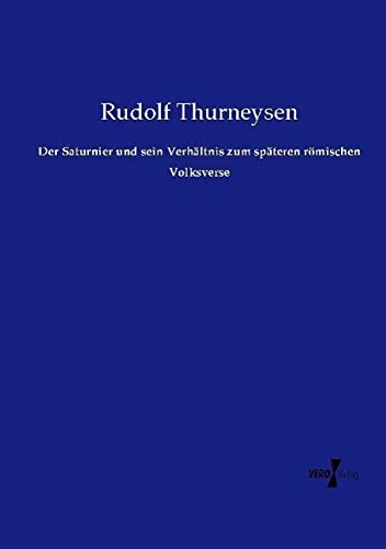 Der Saturnier und sein Verhältnis zum späteren römischen Volksverse