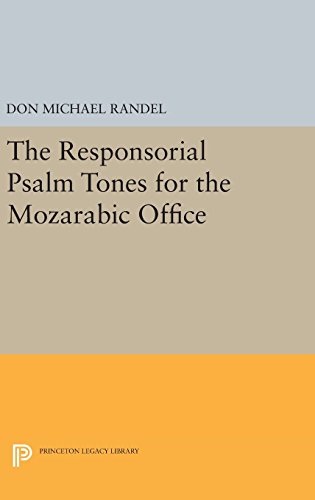 The Responsorial Psalm Tones for the Mozarabic Office (Princeton Studies in Music)